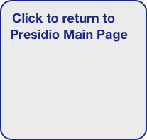 Click to return to Presidio Main Page






