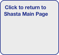Click to return to Shasta Main Page






