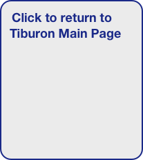 Click to return to Tiburon Main Page


